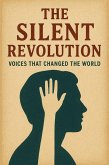 The Silent Revolution: Voices That Changed the World (eBook, ePUB)