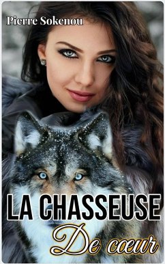 LA CHASSEUSE DE COEUR (Romans) (eBook, ePUB) - Sokenou, Pierre