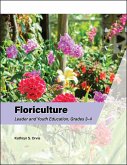 Floriculture Leader and Youth Education, Grades 3-4 (eBook, PDF)