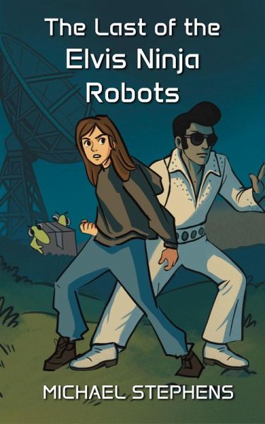 The Last of the Elvis Ninja Robots (eBook, ePUB) The Last of the Elvis Ninja Robots (eBook, ePUB)