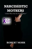 Narcissistic Mothers (Narcissism Series) (eBook, ePUB)