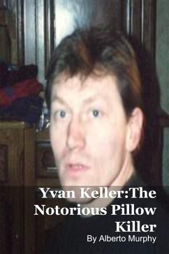 Cover Yvan Keller:The Notorious Pillow Killer (eBook, ePUB)