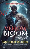 Moonlit Bloom: Love Deepens. Curses Grow Stronger. (The Venom & Bloom Chronicles, #2) (eBook, ePUB)