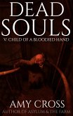 Child of a Bloodied Hand (Dead Souls, #5) (eBook, ePUB) Child of a Bloodied Hand (Dead Souls, #5) (eBook, ePUB)