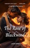 The Rose of Blackwood (Forever Love Tales, #1) (eBook, ePUB)