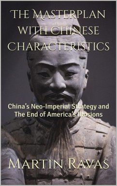 The Masterplan with Chinese Characteristics (eBook, ePUB) - Ravas, Martin
