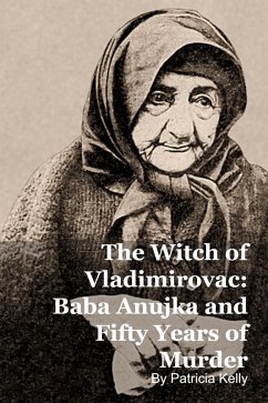 Cover The Witch of Vladimirovac: Baba Anujka and Fifty Years of Murder (eBook, ePUB)