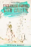 Into the Enchanted Forest with Callum: A Horseman's Country Diary - Book Two (eBook, ePUB)