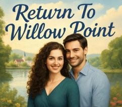 Return To Willow Point (eBook, ePUB) - Colon, Ivan; Publishing, Aivo Return To Willow Point (eBook, ePUB) - Colon, Ivan; Publishing, Aivo