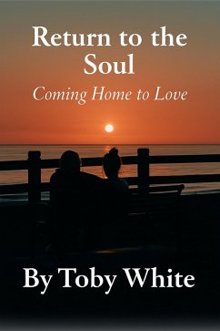 Cover Return to the soul: coming home to love (eBook, ePUB)