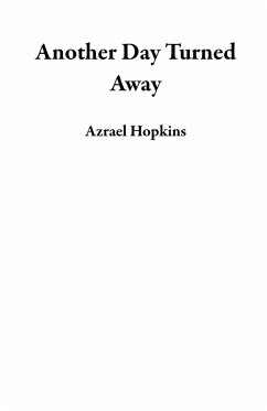 Another Day Turned Away (eBook, ePUB) - Hopkins, Azrael