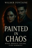 Painted In Chaos (eBook, ePUB) Painted In Chaos (eBook, ePUB)