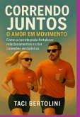 Correndo Juntos: O Amor Em Movimento (eBook, ePUB)
