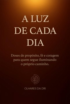 A Luz De Cada Dia (eBook, ePUB) - Vieira, Adriana