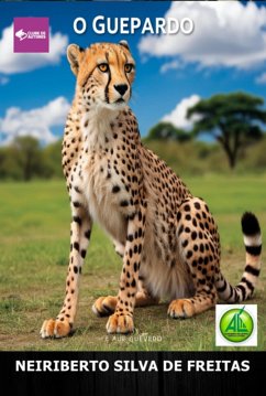 O Guepardo (eBook, ePUB) - de Freitas, Neiriberto Silva O Guepardo (eBook, ePUB) - de Freitas, Neiriberto Silva