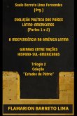 Evolução Política Dos Países Latinoamericanos (partes 1 E 2) A Independência Na América Latina Guerras Entre Nações Hispano-sulamericanas (eBook, ePUB)