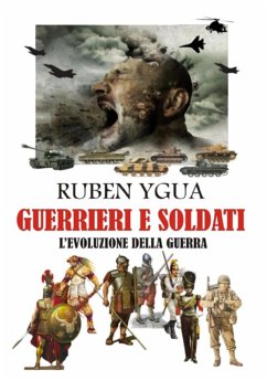 Guerrieri E Soldati (eBook, ePUB) - Ygua, Ruben