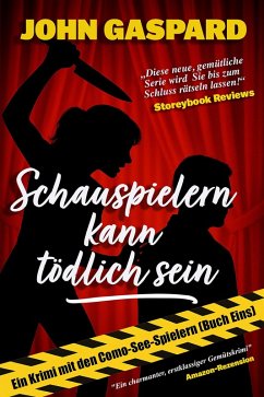 Cover Schauspielern kann tödlich sein (Ein Krimi mit den Como-See-Spielern, #1) (eBook, ePUB)