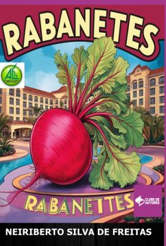 Rabanetes (eBook, ePUB) - de Freitas, Neiriberto Silva Rabanetes (eBook, ePUB) - de Freitas, Neiriberto Silva