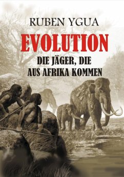 Cover Evolution- Die Jäger, Die Aus Afrika Kamen (eBook, ePUB)