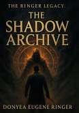 The Ringer Legacy : The Shadow Archive (eBook, ePUB)