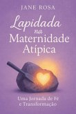 Lapidada Na Maternidade Atípica (eBook, ePUB)