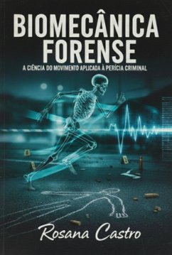 Biomecânica Forense (eBook, ePUB) - Castro, Rosana