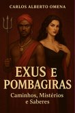Exus E Pombagiras - Caminhos, Mistérios E Saberes (eBook, ePUB)