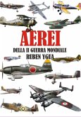 Aerei Della Ii Guerra Mondiale (eBook, ePUB)