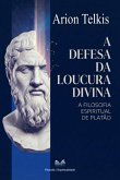 A Defesa Da Loucura Divina (eBook, ePUB)