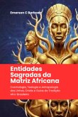 Entidades Sagradas Da Matriz Africana (eBook, ePUB)