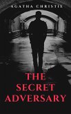 The Secret Adversary (Tommy & Tuppence's First Adventure) (eBook, ePUB)