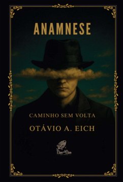 Anamnese (eBook, ePUB) - Eich, Otávio A.