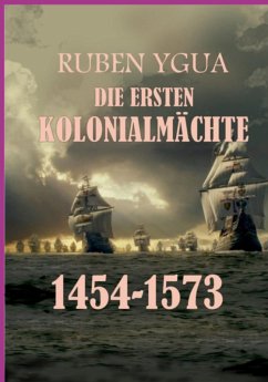 Cover Die Ersten Kolonialmächte - 1454-1573 (eBook, ePUB)