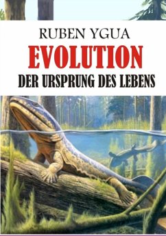 Evolution - Der Ursprung Des Lebens (eBook, ePUB) - Ygua, Ruben