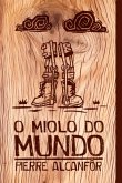 O Miolo Do Mundo (eBook, ePUB)