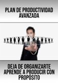 Plan De Productividad Avanzada (eBook, ePUB)