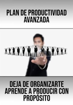 Plan De Productividad Avanzada (eBook, ePUB) - Ascaneo, Edivaldo