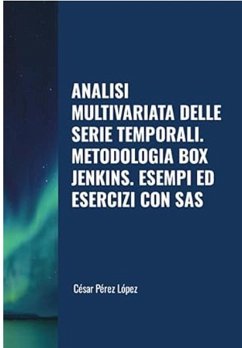 Cover Analisi Multivariata delle Serie Temporali. Metodologia Box Jenkins. Esempi ed Esercizi con SAS (TIME SERIES) (eBook, ePUB)