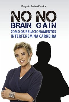 No Brain No Gain (eBook, ePUB) - Pereira, Marynes