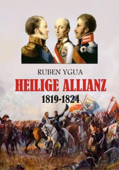 Heilige Allianz - 1819-1824 (eBook, ePUB) - Ygua, Ruben