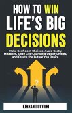 How to Win Life's Big Decisions (eBook, ePUB)
