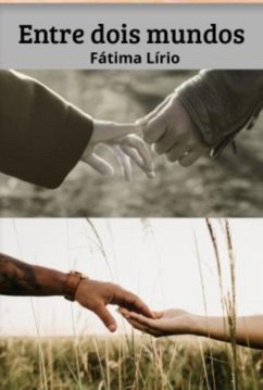 Entre Dois Mundos (eBook, ePUB) - Lírio, Fátima
