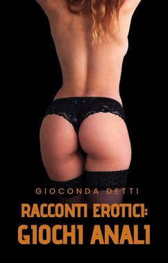Cover RACCONTI EROTICI¿: Giochi Anali (eBook, ePUB)