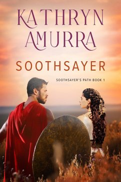 Soothsayer (Soothsayer's Path, #1) (eBook, ePUB) - Amurra, Kathryn