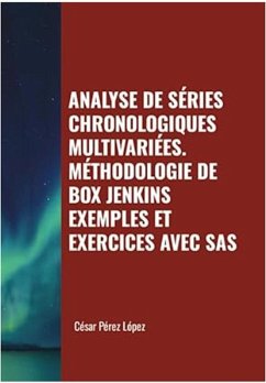 Cover Analyse de Séries Chronologiques Multivariées. Méthodologie de Box Jenkins. Exemples et Exercices avec SAS (TIME SERIES) (eBook, ePUB)