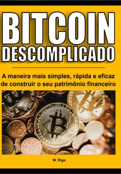 Bitcoin Descomplicado (eBook, ePUB) - Riga, William