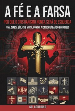 Cover A Fé E A Farsa (eBook, ePUB)