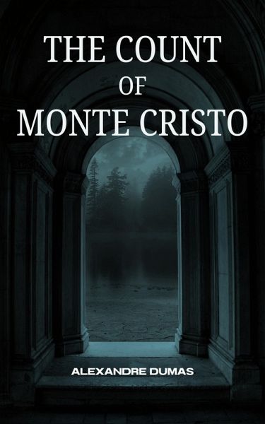 The Count of Monte Cristo (eBook, ePUB) The Count of Monte Cristo (eBook, ePUB)