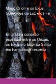 Mago Órion E Os Exus: Guardiões Da Luz E Da Fé (eBook, ePUB)